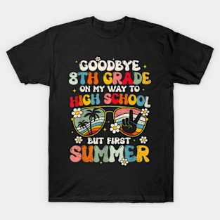 Goodbye 8Th Grade Graduation To High School Hello Summer Kid T-Shirt T-Shirt